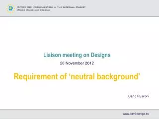 Liaison meeting on Designs 20 November 2012 Requirement of ‘neutral background’