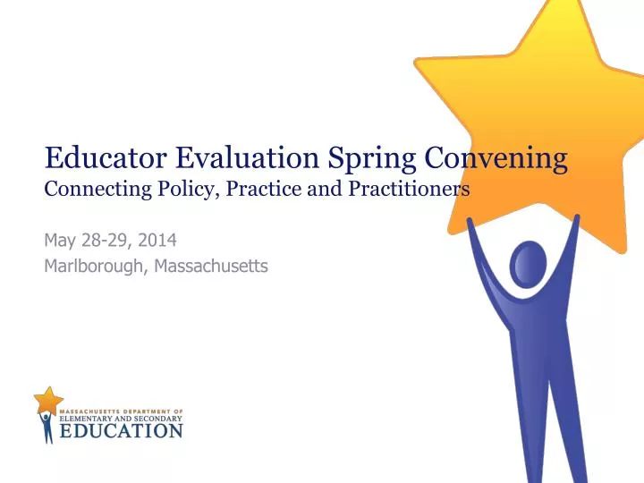 educator evaluation spring convening connecting policy practice and practitioners