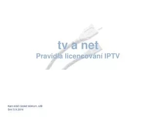 t v a net Pravidla licencování IPTV
