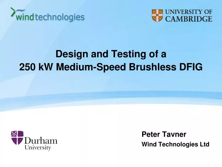design and testing of a 250 kw medium speed brushless dfig