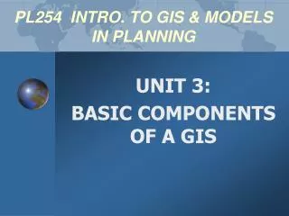 PL254 INTRO. TO GIS &amp; MODELS IN PLANNING