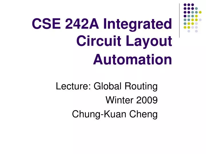 cse 242a integrated circuit layout automation