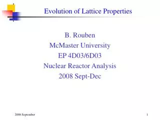 Evolution of Lattice Properties