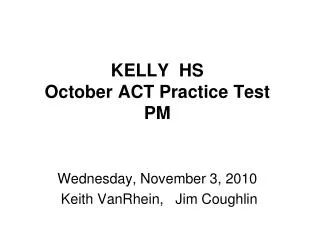 KELLY HS October ACT Practice Test PM