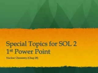 Special Topics for SOL 2 1 st Power Point