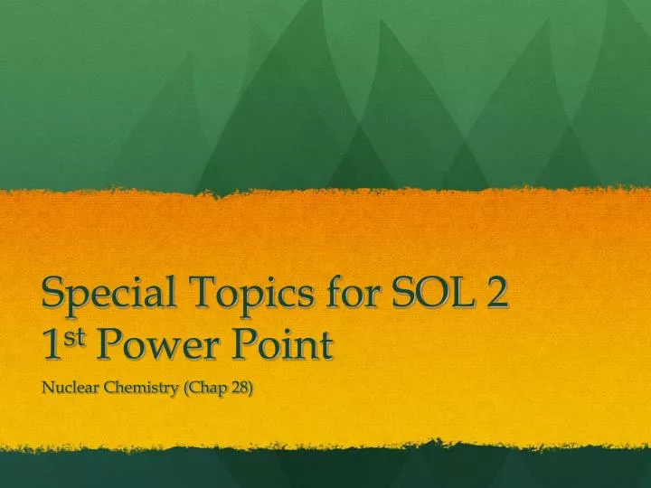 special topics for sol 2 1 st power point