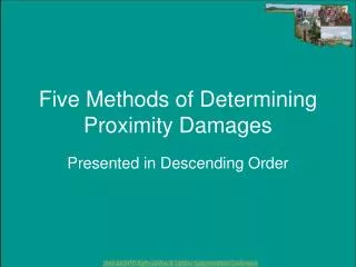 Five Methods of Determining Proximity Damages