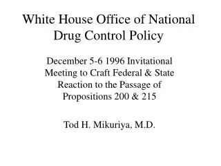 White House Office of National Drug Control Policy