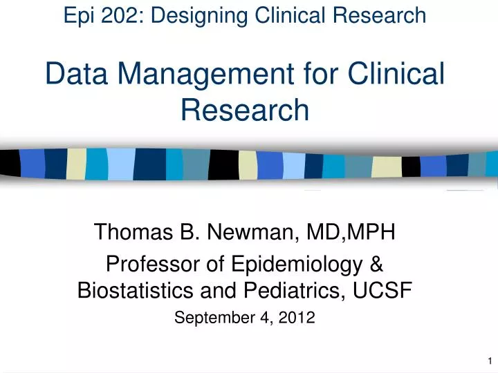 epi 202 designing clinical research data management for clinical research