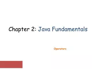 Chapter 2: Java Fundamentals