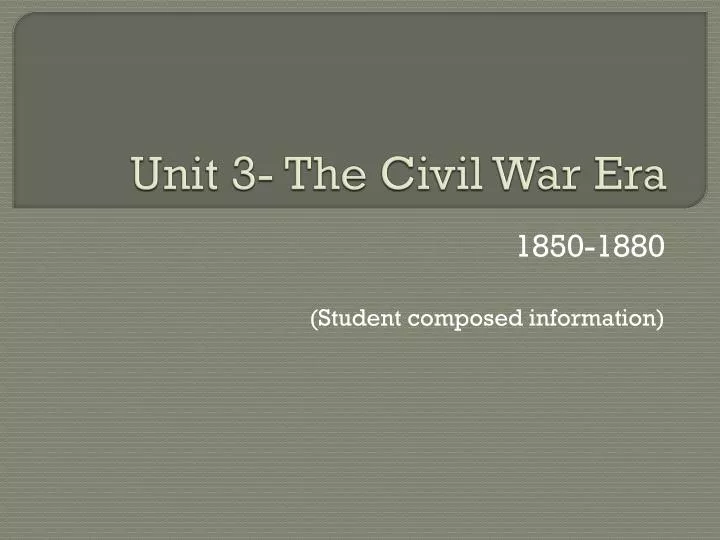 unit 3 the civil war era