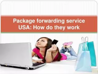 Package forwarding service USA How do they work