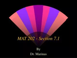 MAT 202 - Section 7.1