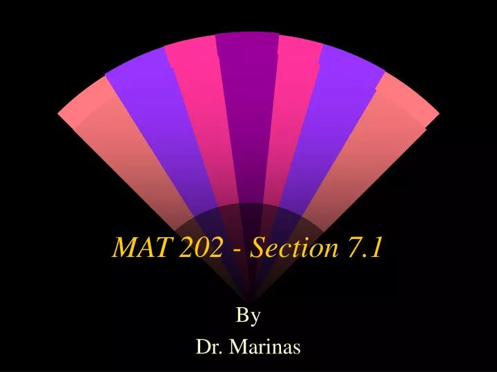 mat 202 section 7 1