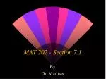 MAT 202 - Section 7.1 - slide 1