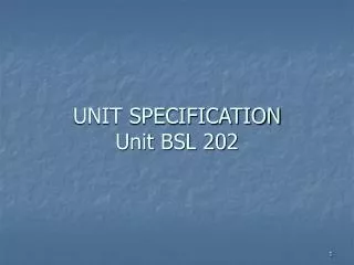 UNIT SPECIFICATION Unit BSL 202