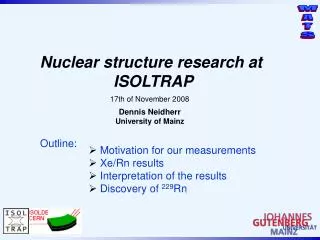 Nuclear structure research at ISOLTRAP