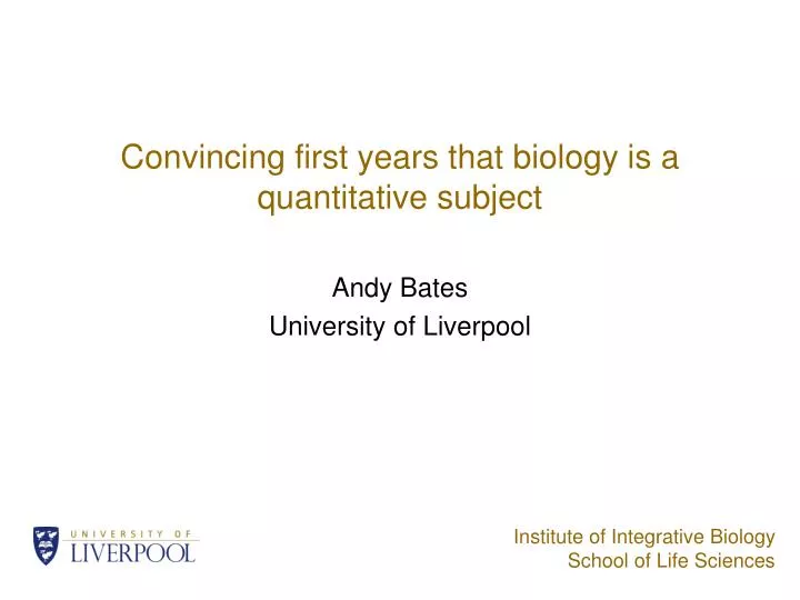 convincing first years that biology is a quantitative subject