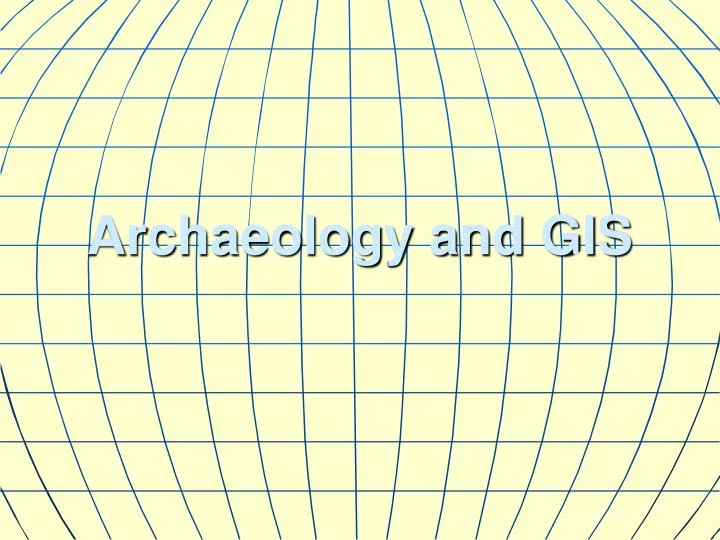 archaeology and gis