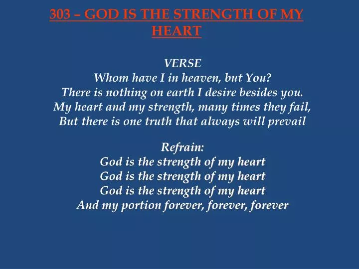 303 god is the strength of my heart