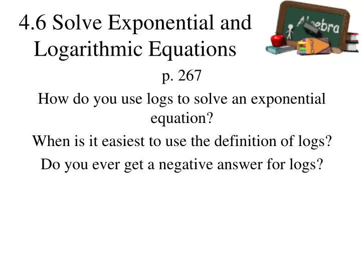 4 6 solve exponential and logarithmic equations
