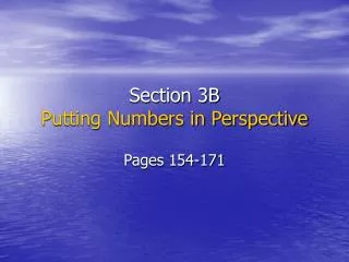 Section 3B Putting Numbers in Perspective