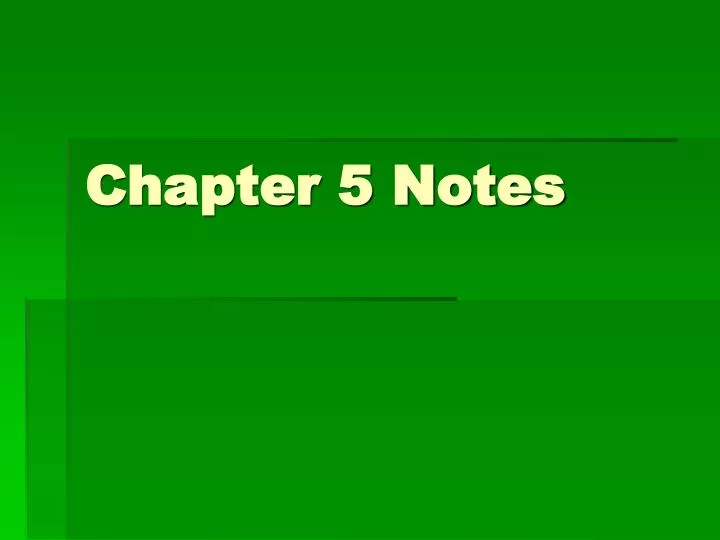 chapter 5 notes