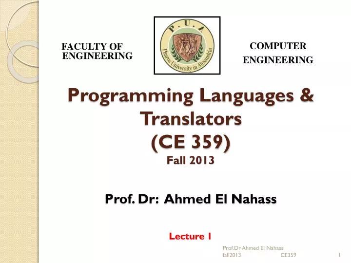 programming languages translators ce 359 fall 2013 prof dr ahmed el nahass lecture 1