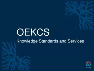 OEKCS Knowledge Standards and Services