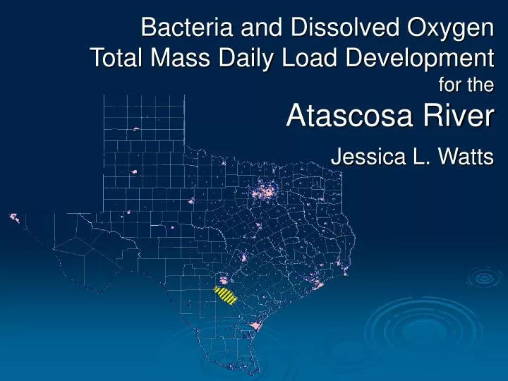 bacteria and dissolved oxygen total mass daily load development for the atascosa river