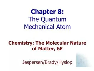 Chapter 8: The Quantum Mechanical Atom