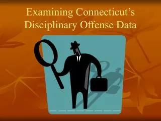 Examining Connecticut’s Disciplinary Offense Data