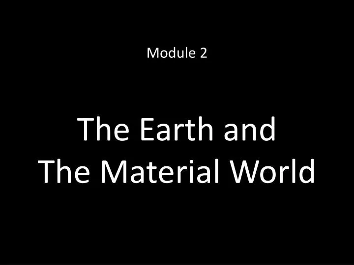 the earth and the material world
