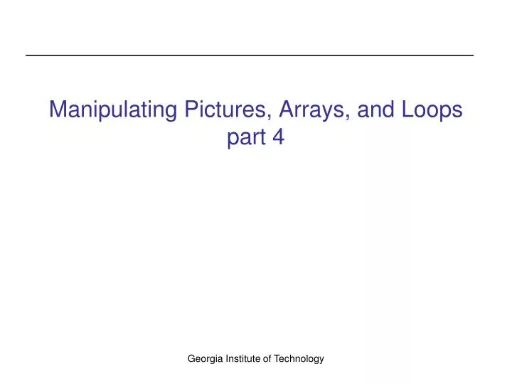 manipulating pictures arrays and loops part 4