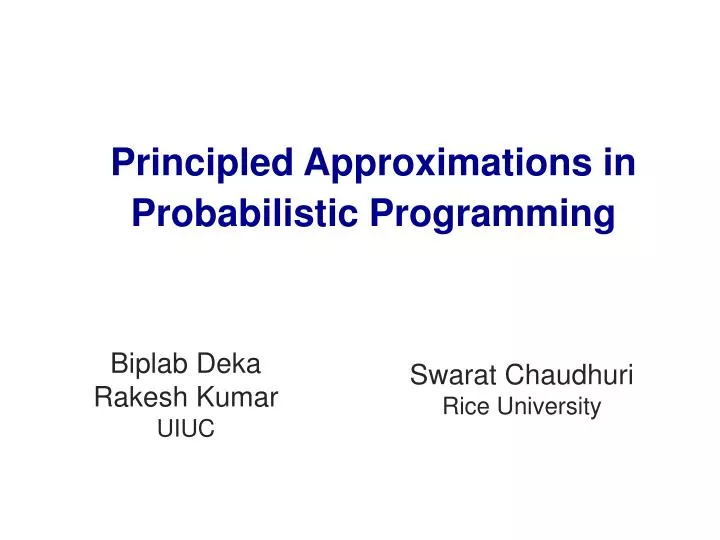 principled approximations in probabilistic programming