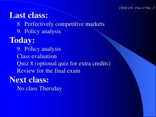 CDAE 254 - Class 27 Dec. 4 Last class: 8. Perfectively competitive markets