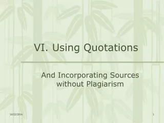 VI. Using Quotations