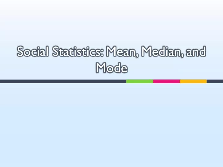 social statistics mean median and mode