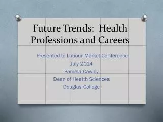 Future Trends: Health Professions and Careers