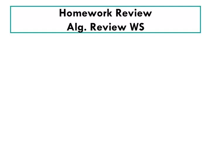 homework review alg review ws