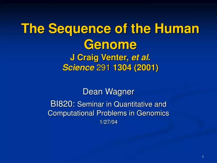 the sequence of the human genome j craig venter et al science 291 1304 2001