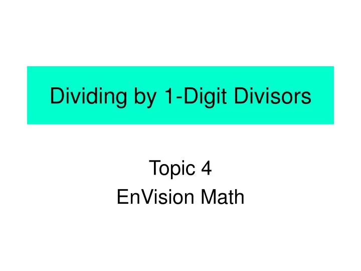 dividing by 1 digit divisors