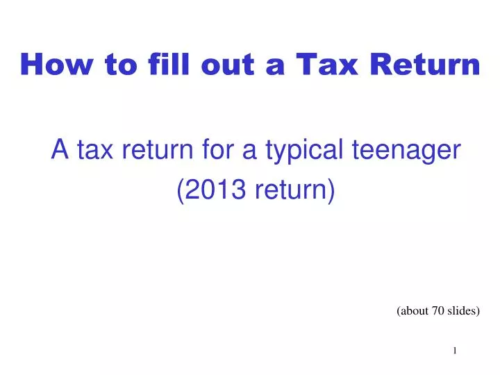 a tax return for a typical teenager 2013 return