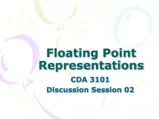 Floating Point Representations