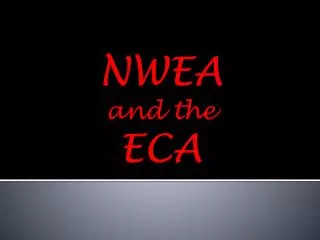 NWEA and the ECA
