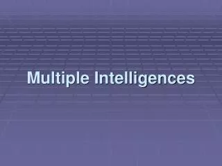 Multiple Intelligences