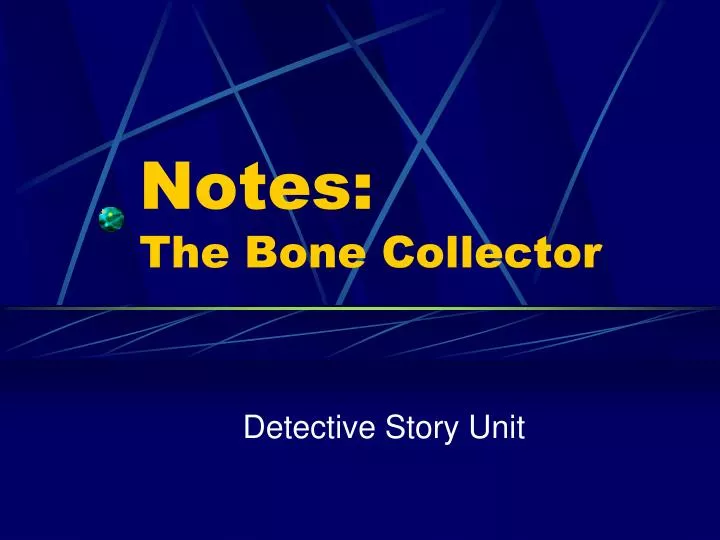 notes the bone collector