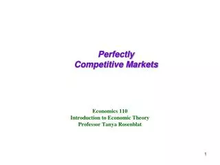 Economics 110 Introduction to Economic Theory Professor Tanya Rosenblat