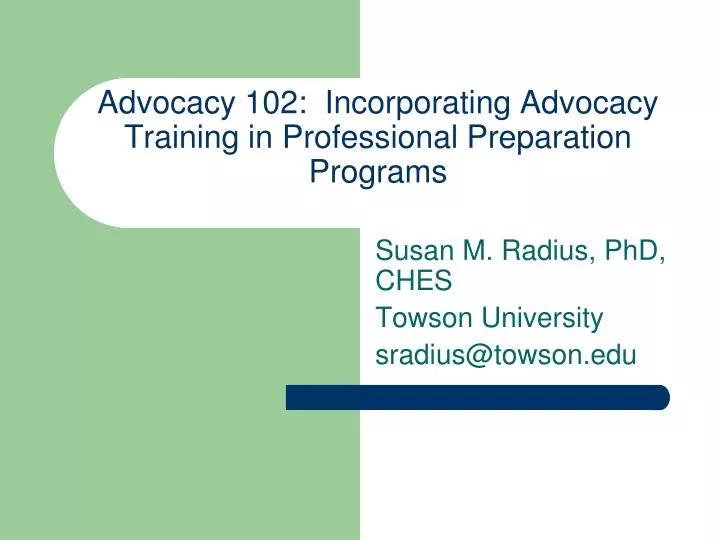 advocacy 102 incorporating advocacy training in professional preparation programs