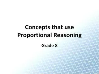 Concepts that use Proportional Reasoning